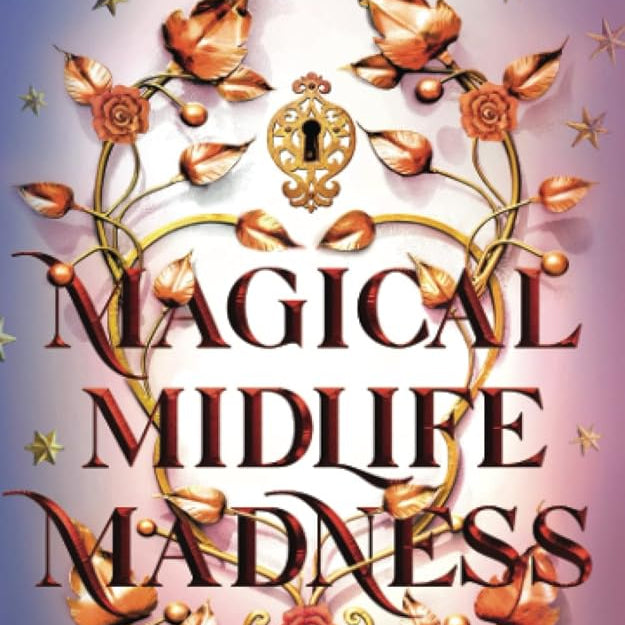 Magical Midlife Madness (Leveling Up)