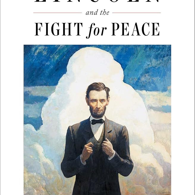 Lincoln and the Fight for Peace  *SIGNED BY AUTHOR*
