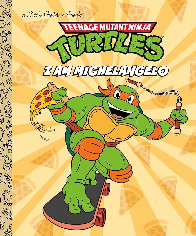 I Am Michelangelo (Teenage Mutant Ninja Turtles) (Little Golden Book)