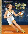 Caitlin Clark: A Little Golden Book Biography (Little Golden Book Biographies)
