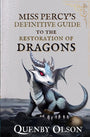 Miss Percy's Definitive Guide (to the Restoration of Dragons) (A Miss Percy Guide)