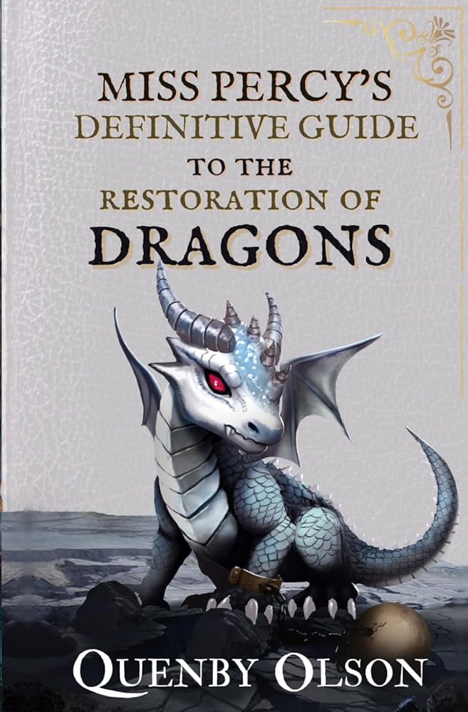 Miss Percy's Definitive Guide (to the Restoration of Dragons) (A Miss Percy Guide)
