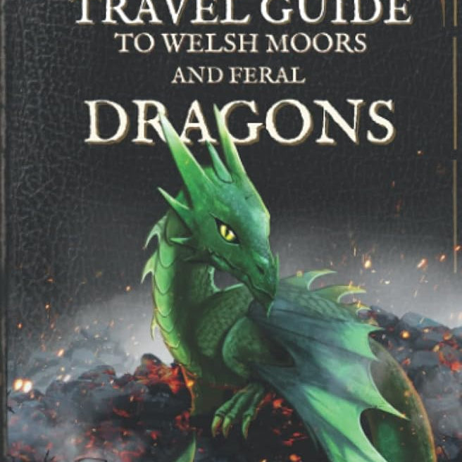 Miss Percy's Travel Guide (to Welsh Moors and Feral Dragons) (A Miss Percy Guide)