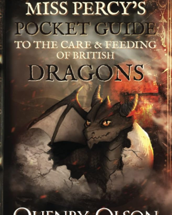 Miss Percy's Pocket Guide (to the Care and Feeding of British Dragons) (A Miss Percy Guide)