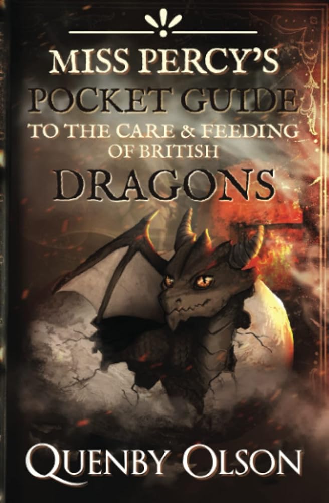 Miss Percy's Pocket Guide (to the Care and Feeding of British Dragons) (A Miss Percy Guide)