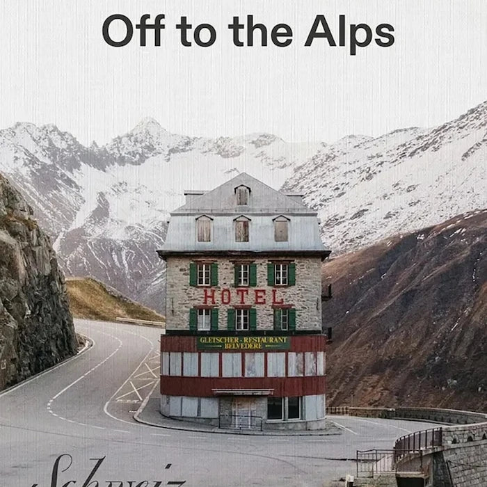 Книга home & lifestyle Off to the Alps – Switzerland, English