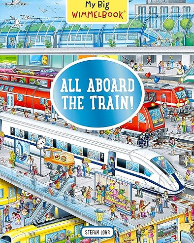 My Big Wimmelbook: All Aboard the Train