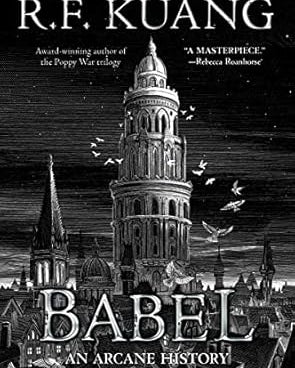 Babel: Or the Necessity of Violence: An Arcane History of the Oxford Translators' Revolution