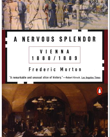 A Nervous Splendor: Vienna 1888-1889