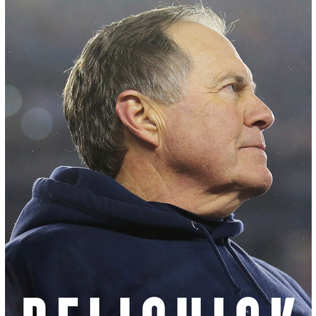 Belichick: The Making of the Greatest Football Coach of All Time
