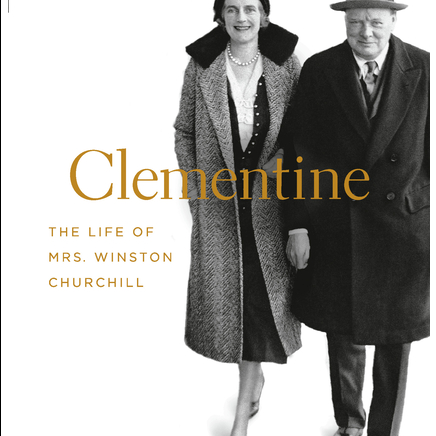 Clementine: The Life of Mrs. Winston Churchill