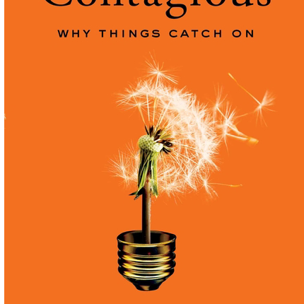 Contagious: Why Things Catch on