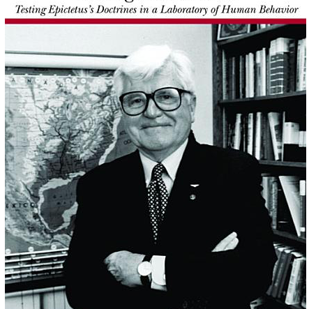 Courage Under Fire: Testing Epictetus's Doctrines in a Laboratory of Human Behavior