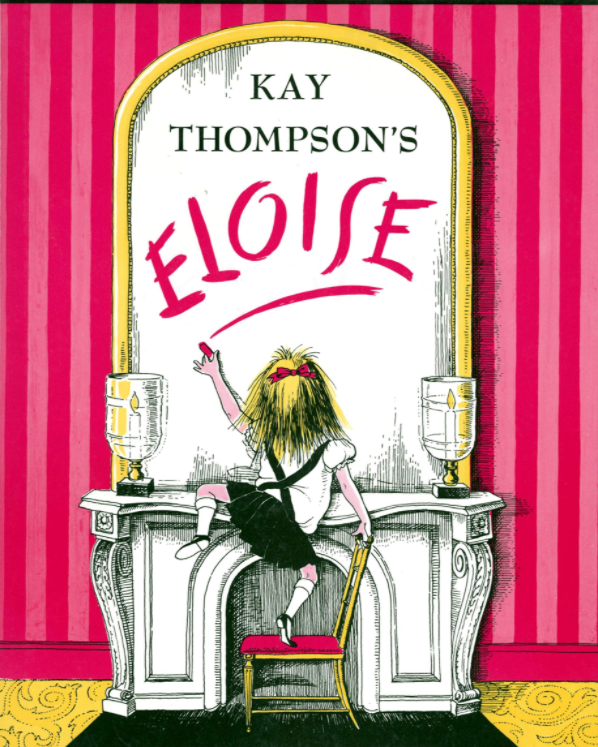 Eloise: A Book for Precocious Grown Ups