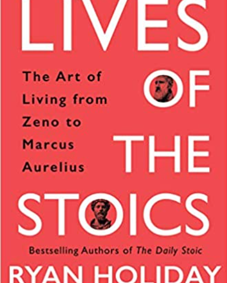 Lives of the Stoics: The Art of Living from Zeno to Marcus Aurelius