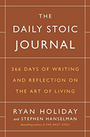 The Daily Stoic Journal: 366 Days of Writing and Reflection on the Art of Living