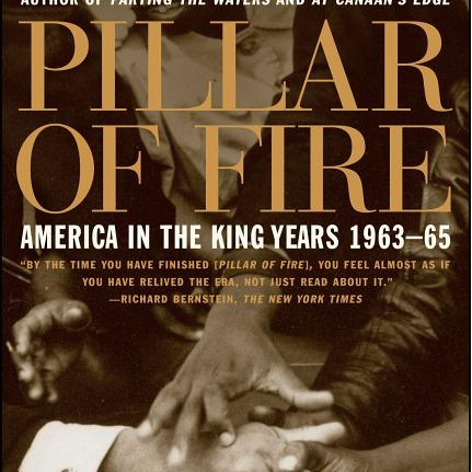 Pillar of Fire: America in the King Years 1963-65