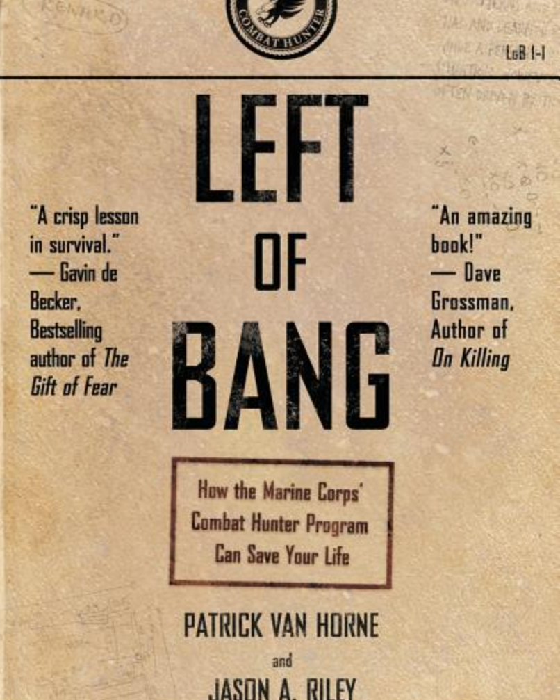 Left of Bang: How the Marine Corps' Combat Hunter Program Can Save Your Life