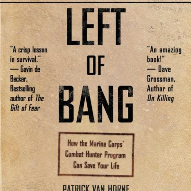 Left of Bang: How the Marine Corps' Combat Hunter Program Can Save Your Life