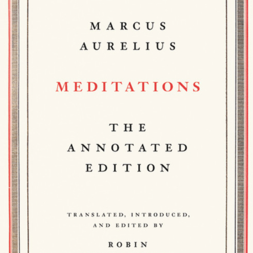 Meditations: The Annotated Edition