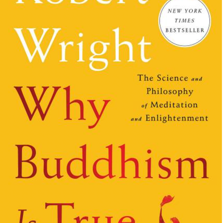Why Buddhism Is True: The Science and Philosophy of Meditation and Enlightenment