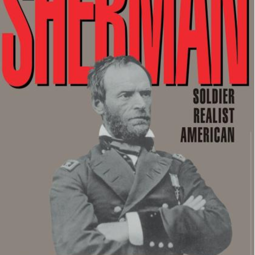 Sherman: Soldier, Realist, American