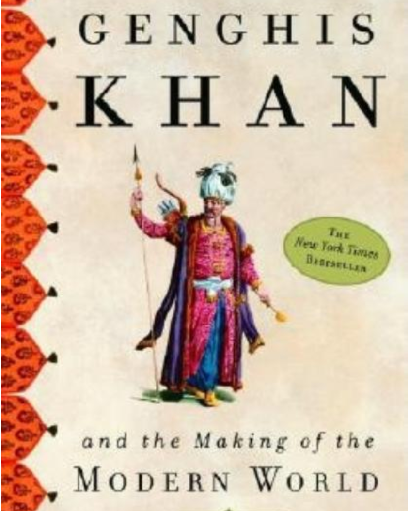 Genghis Khan and the Making of the Modern World