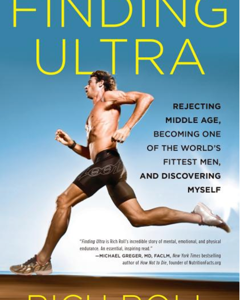Finding Ultra, Revised and Updated Edition: Rejecting Middle Age, Becoming One of the World's Fittest Men, and Discovering Myself