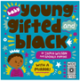Baby Young, Gifted, and Black