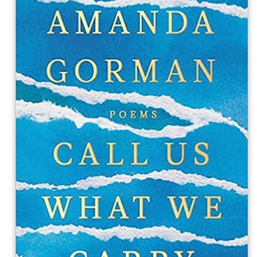 Call Us What We Carry: Poems