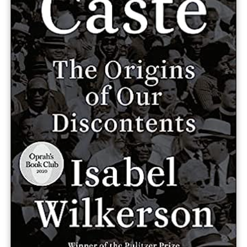 Caste: The Origins of Our Discontents