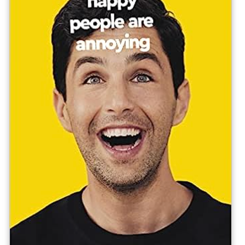 Happy People Are Annoying