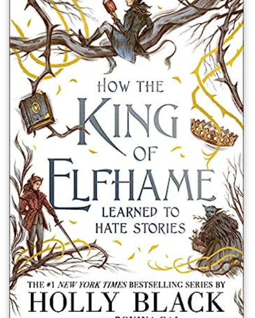 How the King of Elfhame Learned to Hate Stories (Folk of the Air)