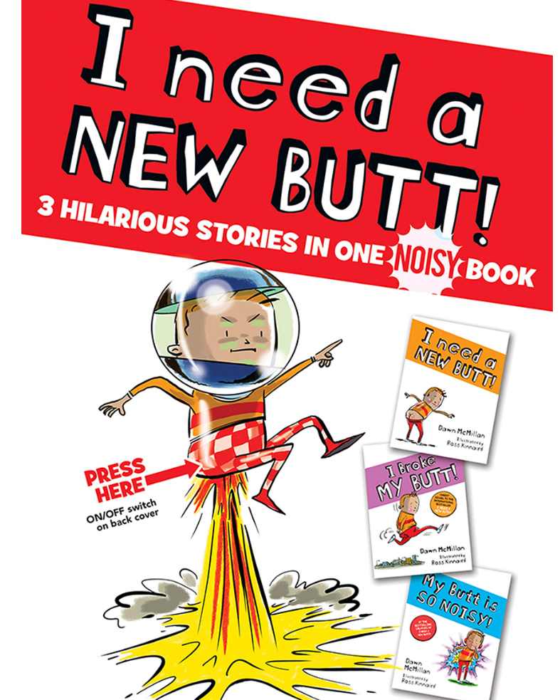 I Need a New Butt!, I Broke My Butt!, My Butt Is So Noisy!: 3 Hilarious Stories in One Noisy Book
