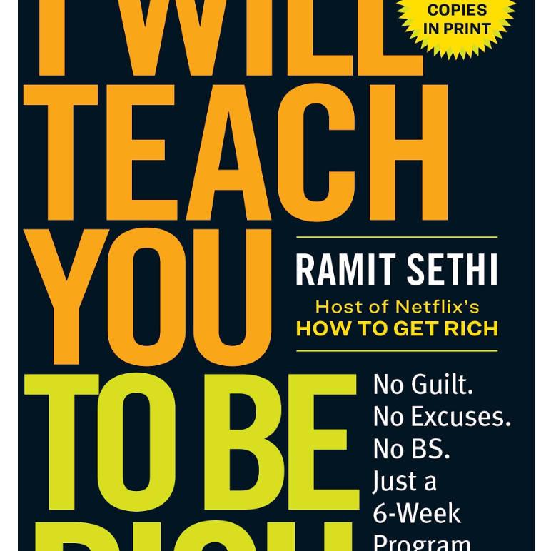 I Will Teach You to Be Rich, Second Edition: No Guilt. No Excuses. No Bs. Just a 6-Week Program That Works