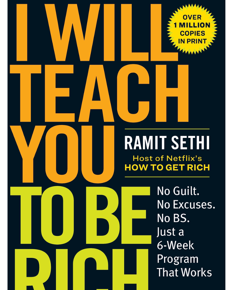 I Will Teach You to Be Rich, Second Edition: No Guilt. No Excuses. No Bs. Just a 6-Week Program That Works