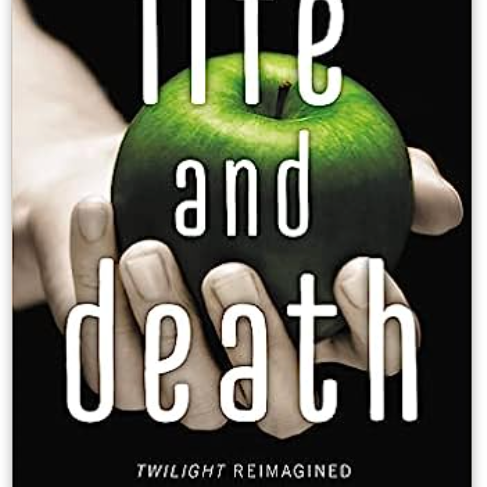 Life and Death: Twilight Reimagined