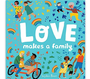 Love Makes a Family