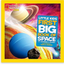 National Geographic Little Kids First Big Book of Space