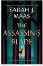 The Assassin's Blade: The Throne of Glass Prequel (Throne of Glass #8)