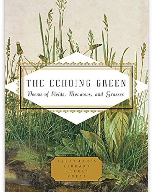 The Echoing Green: Poems of Fields, Meadows, and Grasses