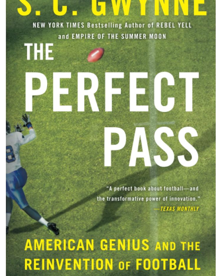 The Perfect Pass: American Genius and the Reinvention of Football