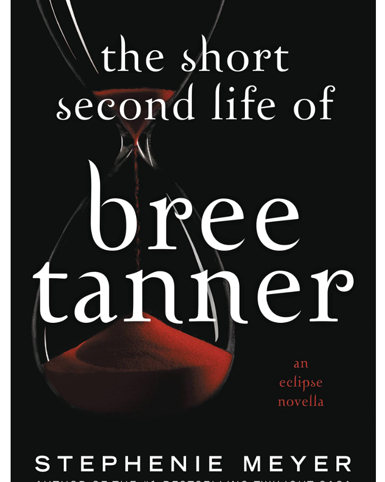 The Short Second Life of Bree Tanner: An Eclipse Novella