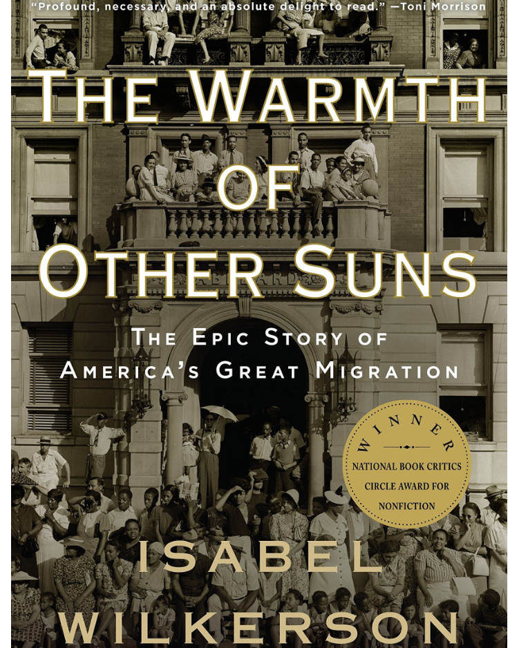 The Warmth of Other Suns: The Epic Story of America's Great Migration
