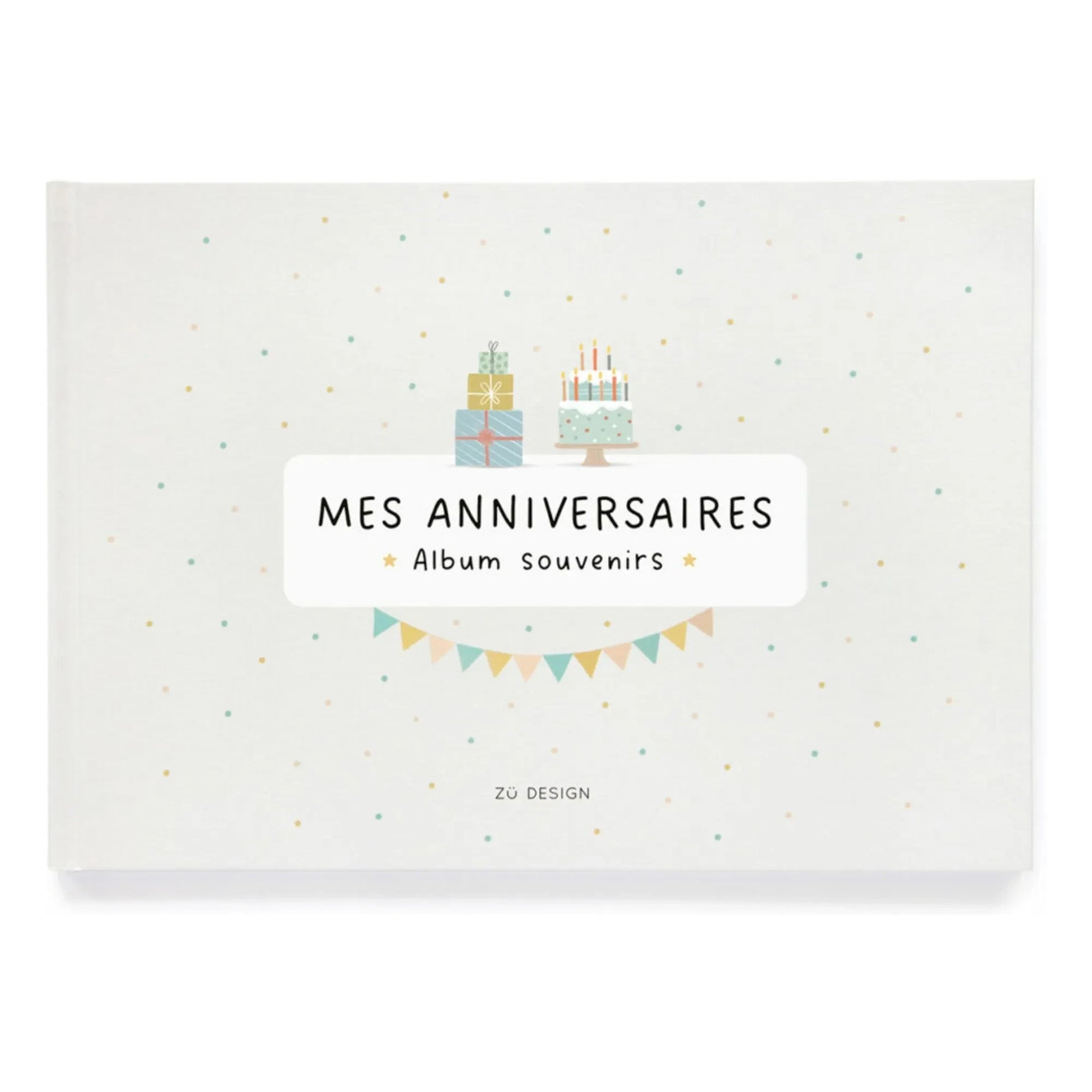 Zü - Mes anniversaires souvenir book