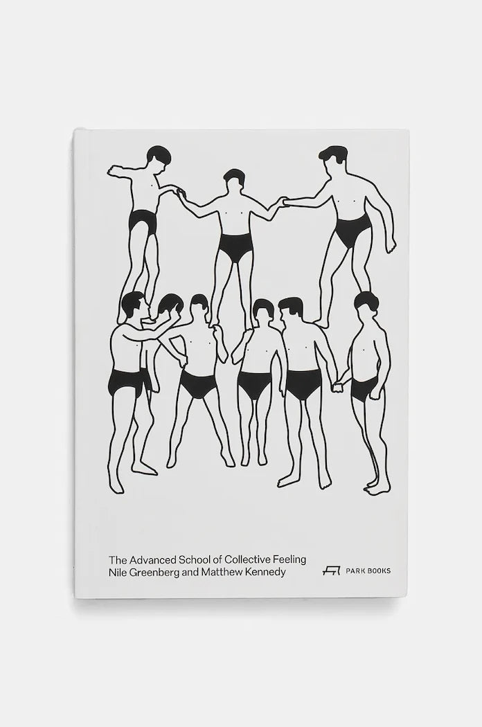 Greenberg Nile ve Kennedy Matthew, English, The Advanced School of Collective Feeling
