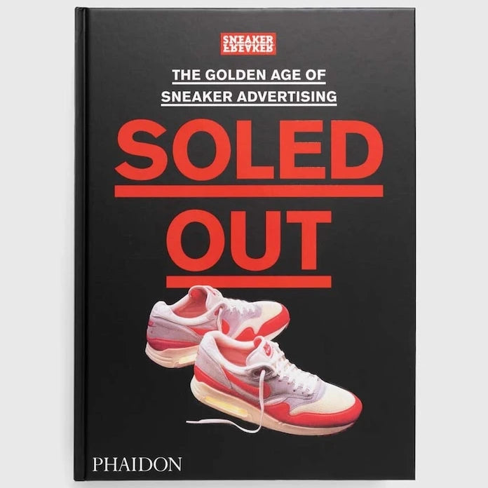 Книга Soled Out by Sneaker Freaker, English
