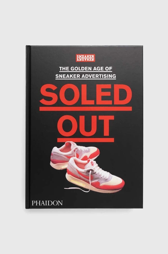Soled Out by Sneaker Freaker Kitabı, İngilizce