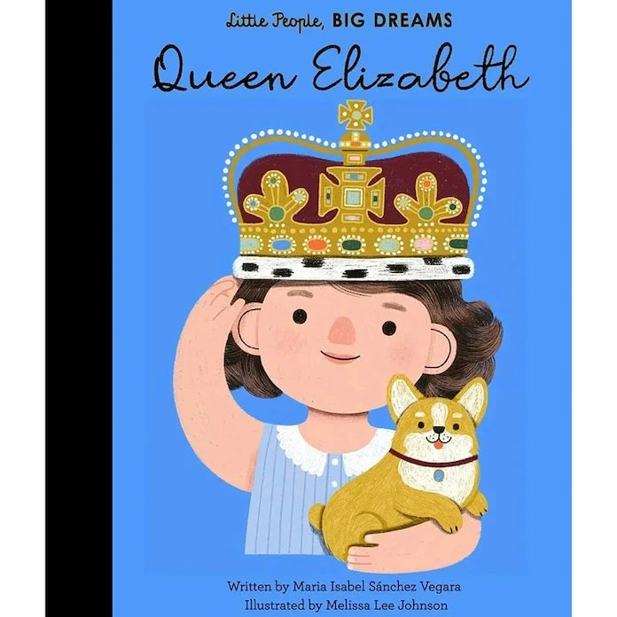 Little People, Big Dreams 87 Queen Elizabeth by Maria Isabel Sanchez Vegara