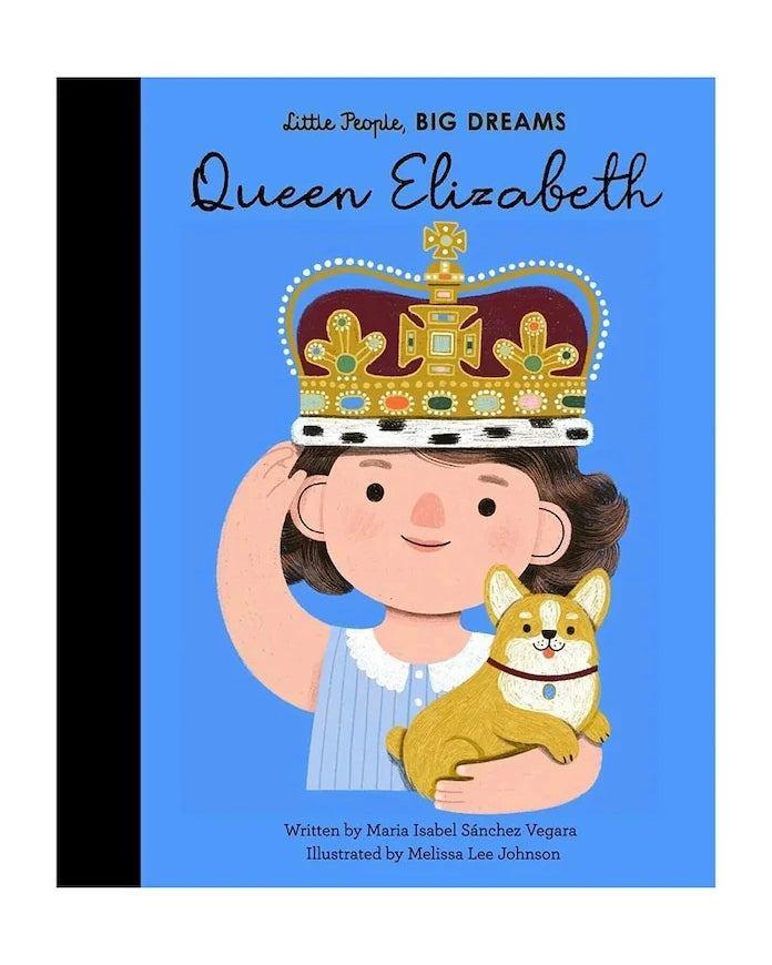 Little People, Big Dreams 87 Queen Elizabeth by Maria Isabel Sanchez Vegara